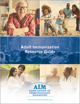 Association of Immunization Managers (AIM) Adult Resource Guide