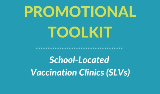 School Located Vaccine Clinics Promotional toolkit
