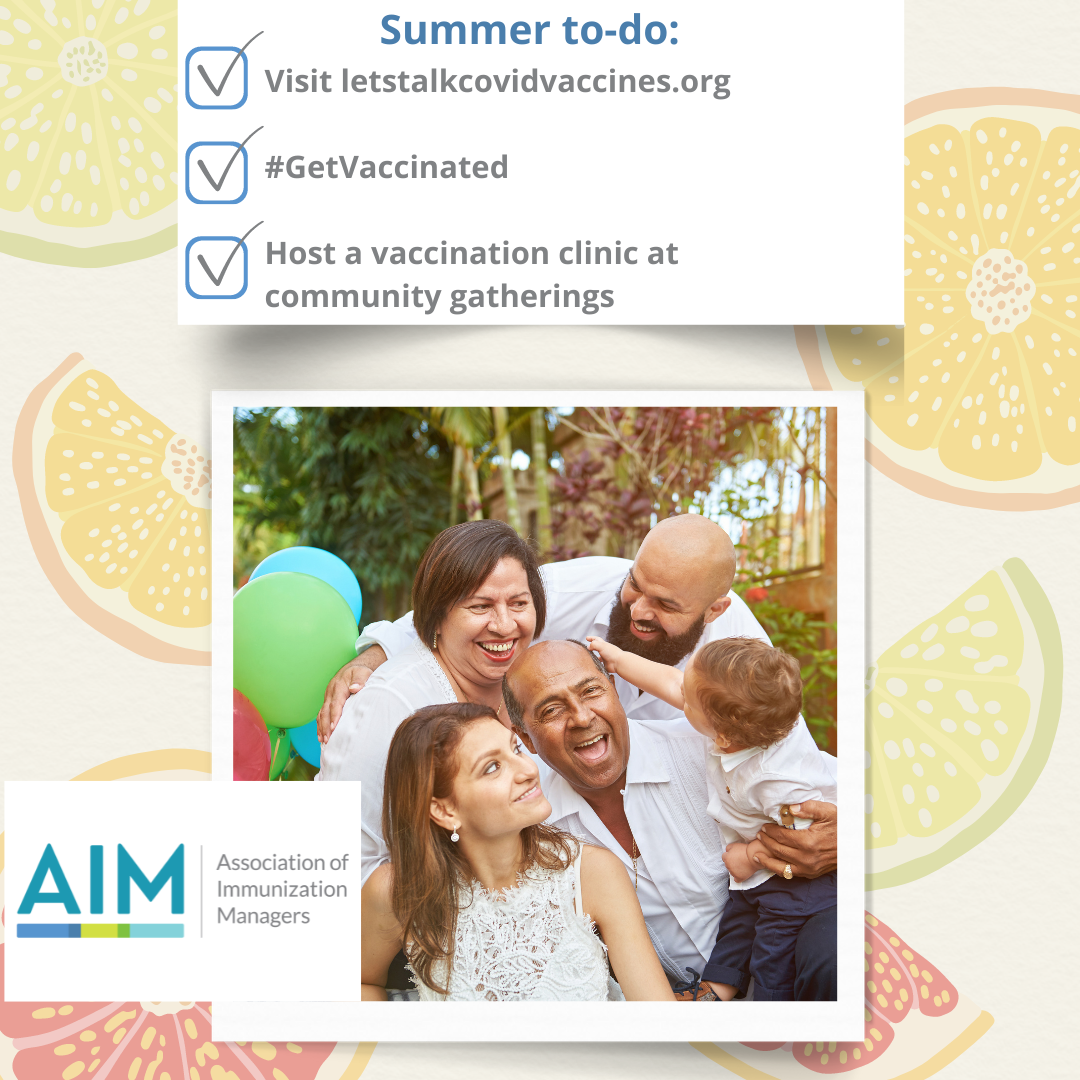 Summer to-do: visit letstalkcovidvaccines.org, #GetVaccinated, host a vaccination clinic at a community gathering