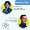 Episode 5: REACHing for Vaccine Equity Determinants of Health & Vaccine Equity – Worcester Division of Public Health and City of Worcester